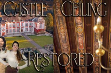 Restoring Our 400 Year Old Castle Ceiling And French Chateau Tour!