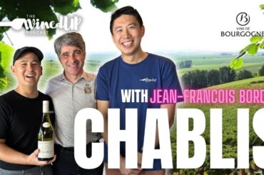 Take a Closer Look at Chablis with Jean-Francois Bordet