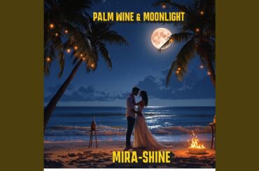 Palm Wine & Moonlight (Trilingual: English, French, Spanish)
