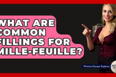 What Are Common Fillings For Mille-feuille? - Western Europe Explorer