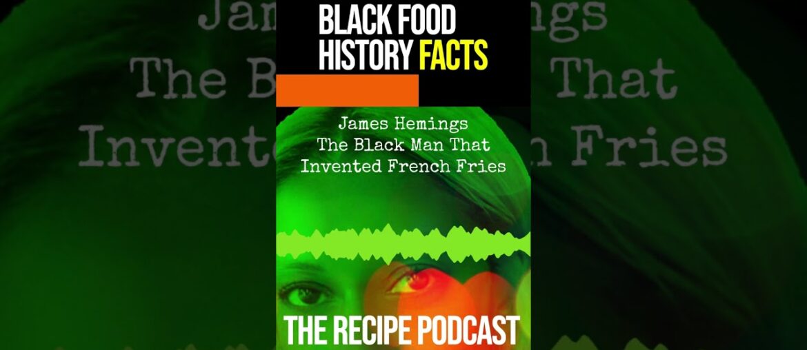 THE RECIPE PODCAST: Secret History of French Fries #food #recipes #jameshemings #soulfood