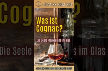 was ist Cognac? der edle Tropfen aus Frankreich