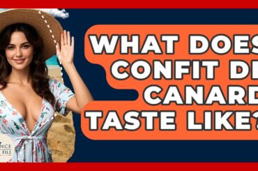 What Does Confit De Canard Taste Like? - France Fact File