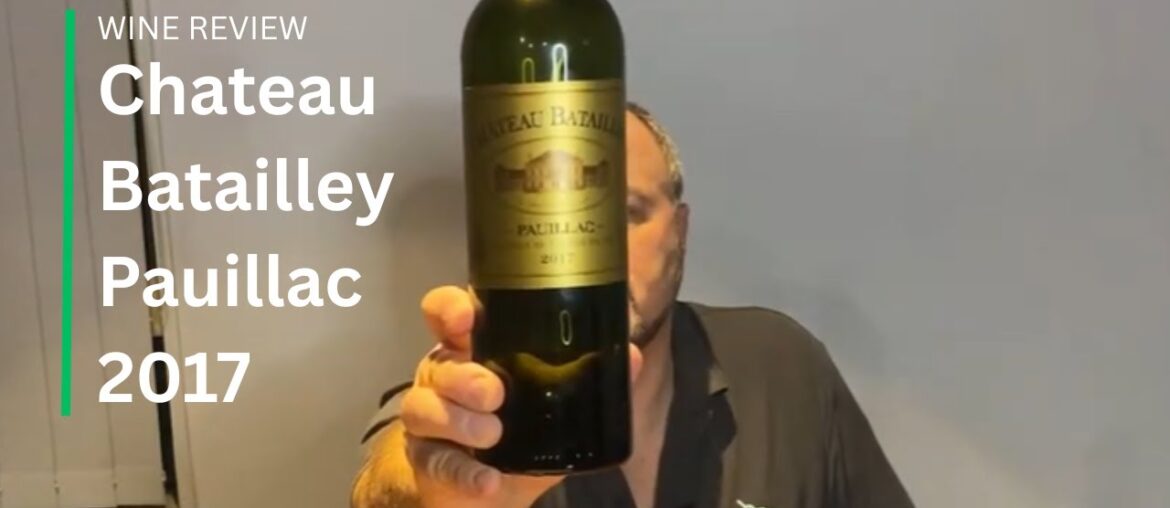 Wine Review: Chateau Batailley Pauillac 2017