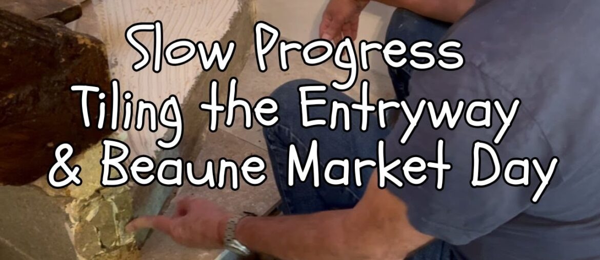Beaune, France Market Day and Slow Progress on the Entryway Tile Beaune, France Market Day and Slow Progress on the Entryway Tile