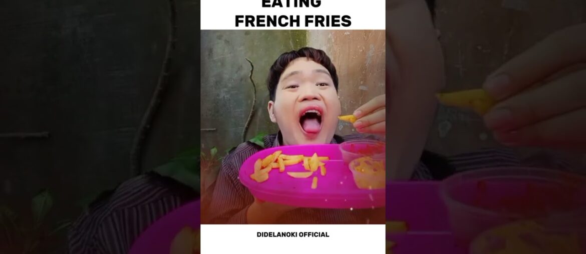 EATING FRENCH FRIES