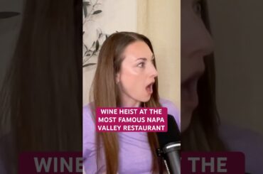 Breaking down the infamous wine heist at The French Laundry!