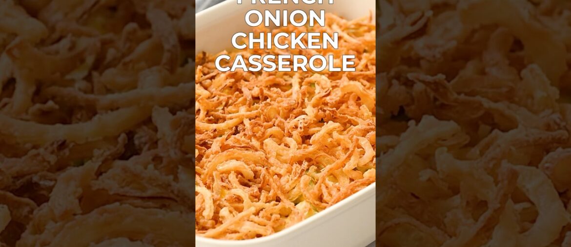 French Onion Chicken Casserole #recipe #recipes #chickencasserole #casserolerecipe
