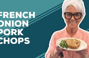 Love & Best Dishes: French Onion Pork Chops Recipe | Easy Dinner Ideas