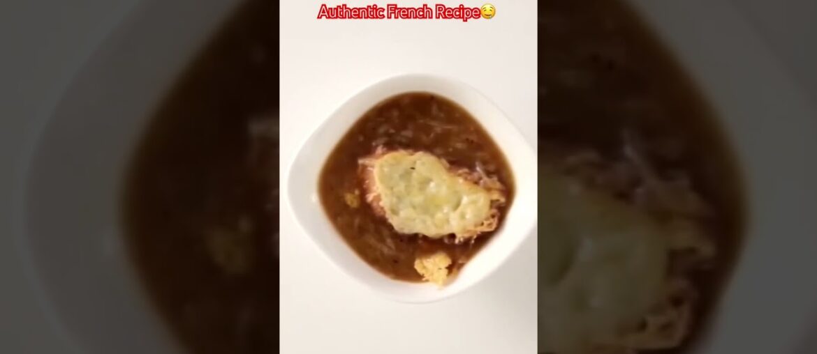 Caramelized Onion Soup with Cheese Crust | Authentic French Recipe
