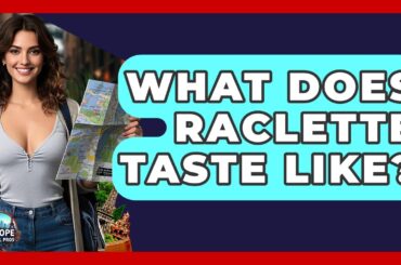 What Does Raclette Taste Like? - Europe Travel Pros