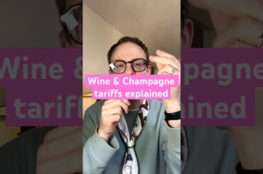 European French Wine and Champagne tariffs explained. #wine #tariffs