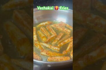 French fries in vazhakai(raw Banana) must try recipe