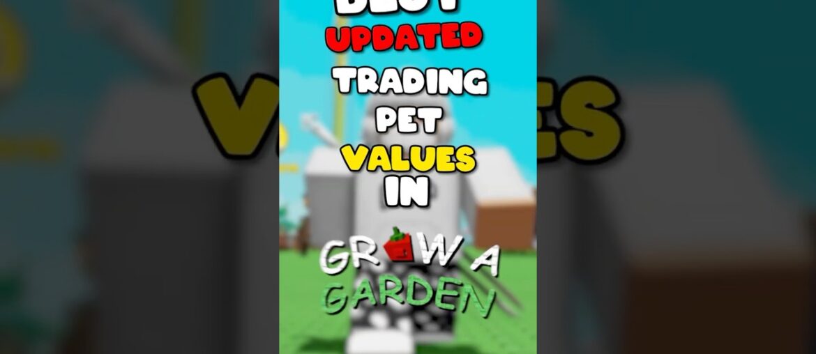 BEST UPDATED Pets Trading VALUES In Grow A Garden #roblox #growagarden
