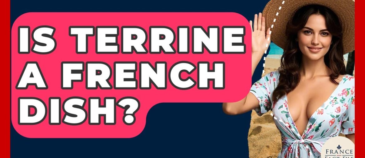 Is Terrine A French Dish? - France Fact File