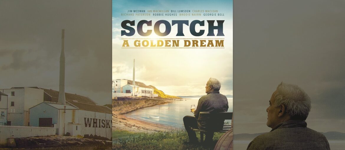 Scotch: A Golden Dream Scotch: A Golden Dream