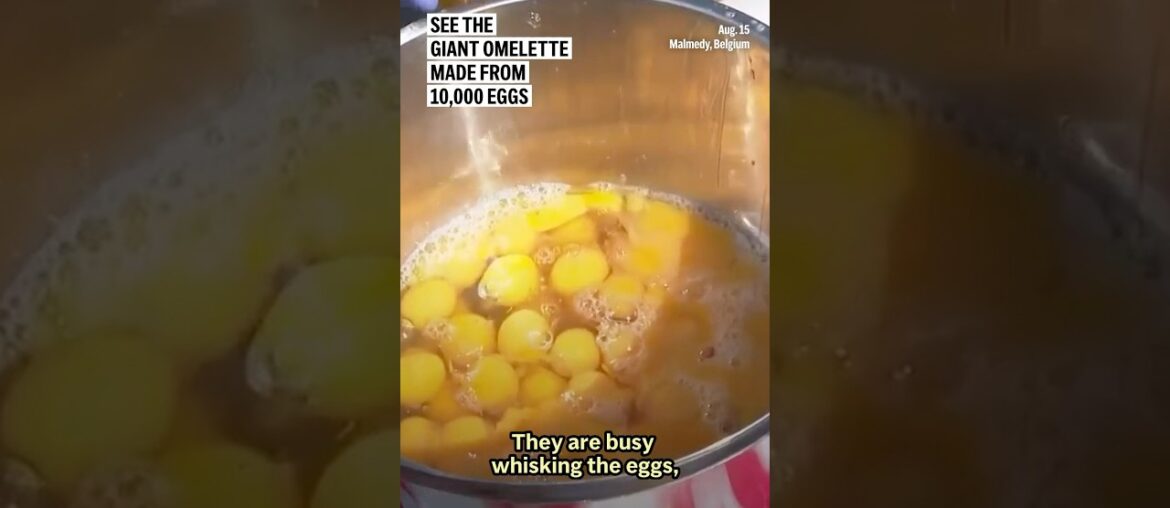 See the giant omelette made from 10,000 eggs