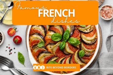 Famous French Dishes for Beginners