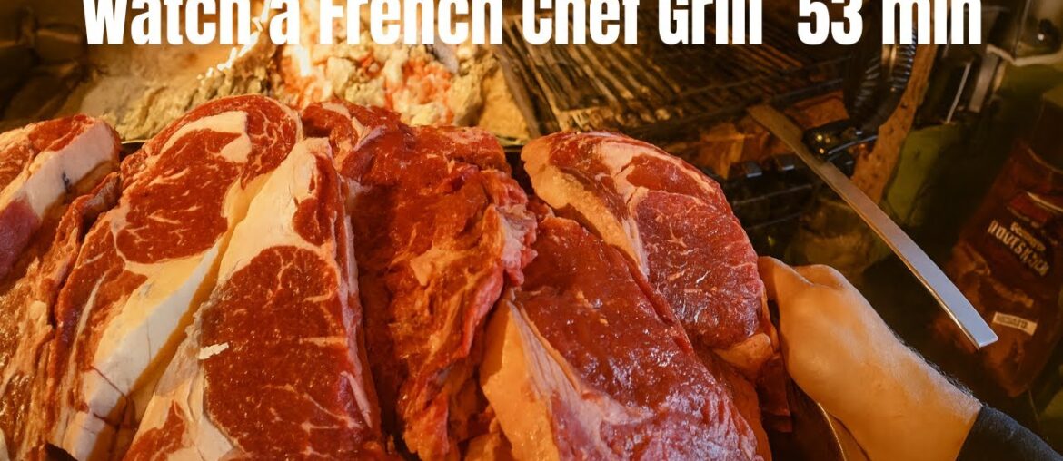 Watch a French Chef Grill Like Never Before! Uncut & Unfiltered!
