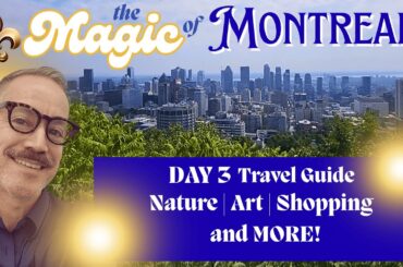 Things to Do in Montreal: Mount Royal Park, Art & French Dining:  Day 3
