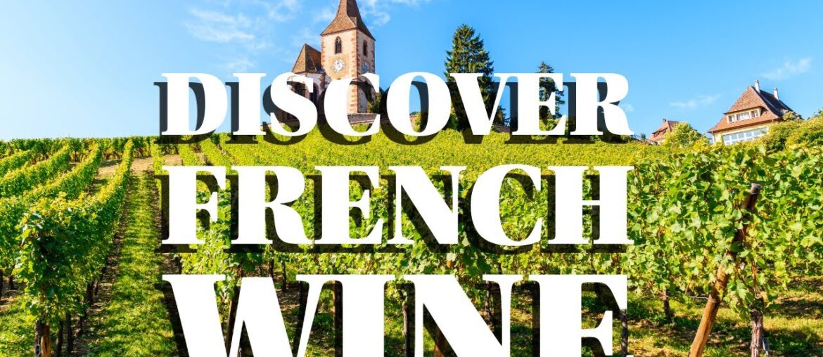 Why French Wine Became the World’s Standard