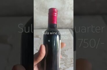 sula wine quarter 750/- #andhrapradesh #liquor #sula #wine #trending