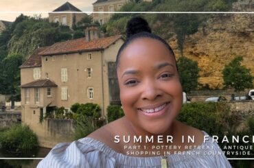 Summer in France - Pottery and Antique Shopping in the French Countryside | Casa Julfa (Part 1)