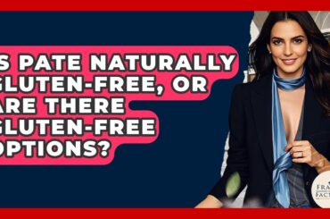 Is Pate Naturally Gluten-free, Or Are There Gluten-free Options? - France Fact File