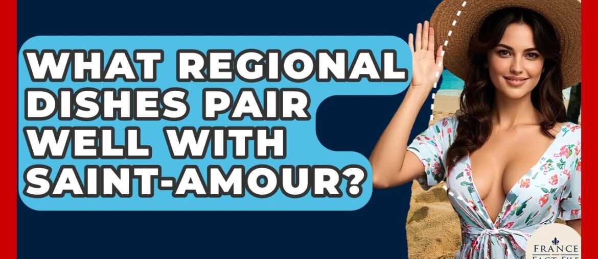 What Regional Dishes Pair Well With Saint-Amour? – France Fact File What Regional Dishes Pair Well With Saint-Amour? - France Fact File