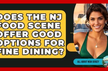Does the NJ Food Scene Offer Good Options for Fine Dining? - All About New Jersey