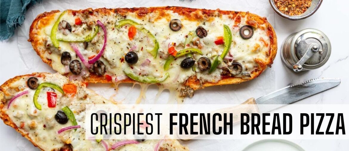CRISPY FRENCH BREAD PIZZA CRISPY FRENCH BREAD PIZZA