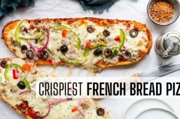 CRISPY FRENCH BREAD PIZZA
