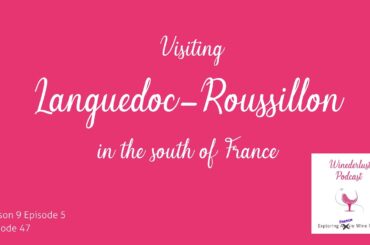 E47 - Visiting Languedoc-Roussillon in the south of France