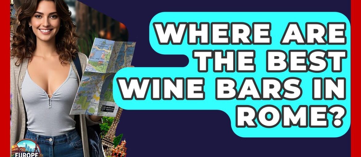 Where Are The Best Wine Bars In Rome? – Europe Travel Pros Where Are The Best Wine Bars In Rome? - Europe Travel Pros