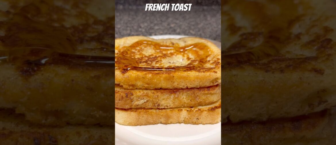 EASY ~French Toast ~ Recipe