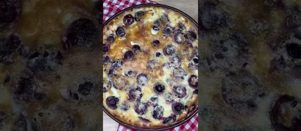 Clafoutis Recipe | French Cherry Clafoutis Clafoutis Recipe | French Cherry Clafoutis