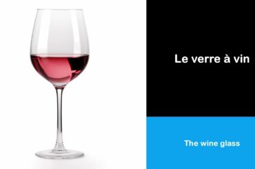 Say it in French I The wine glass