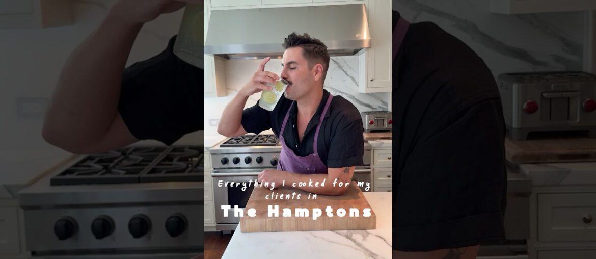 Everything I cooked for my clients in the hamptons!