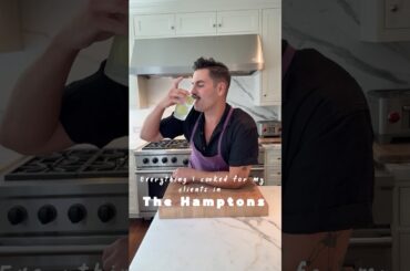 Everything I cooked for my clients in the hamptons!
