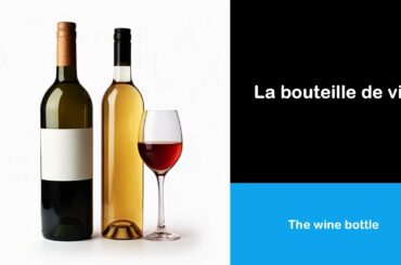 Say it in French I The wine bottle