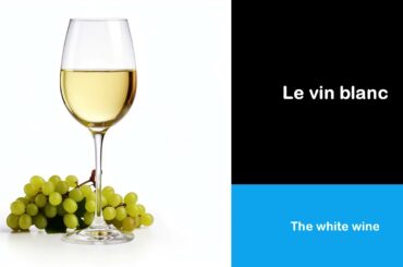 Say it in French I The white wine
