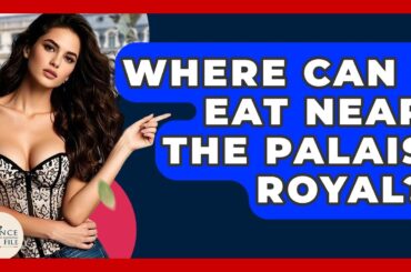 Where Can I Eat Near The Palais Royal? - France Fact File