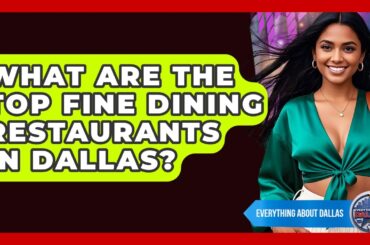 What Are The Top Fine Dining Restaurants In Dallas? - Everything About Dallas