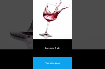 Say it in French I The wine glass