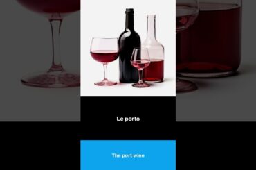 Say it in French I The port wine