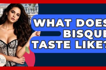 What Does Bisque Taste Like? - France Fact File