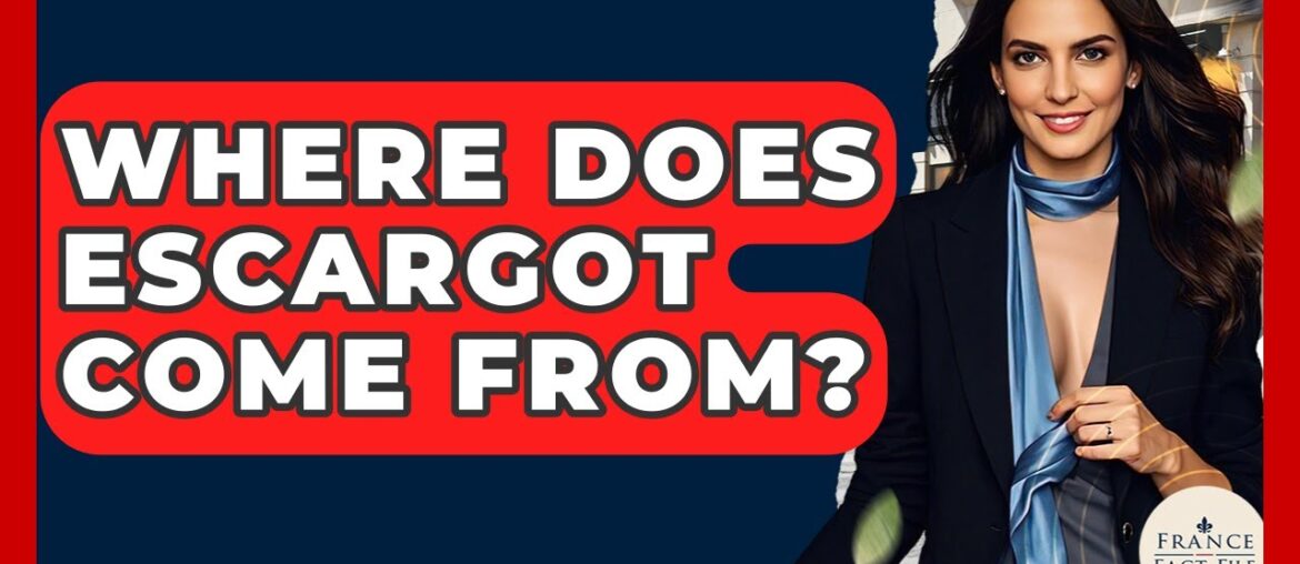 Where Does Escargot Come From? – France Fact File Where Does Escargot Come From? - France Fact File