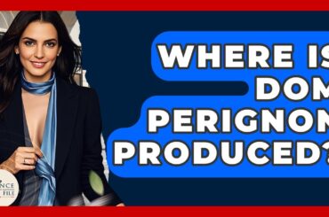 Where Is Dom Perignon Produced? - France Fact File