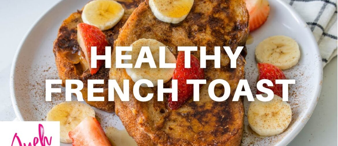 Healthy French Toast - Cooking With Ayeh