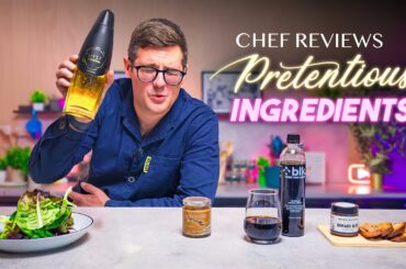 Chef Reviews Pretentious Ingredients S2 E15 | Sorted Food